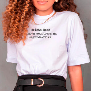 Coisas boas também acontecem na segunda-feira T-Shirt Gola Alta
